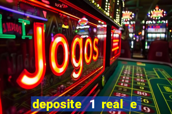 deposite 1 real e ganhe 20